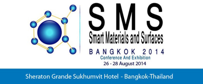 SETCOR International Conference on Smart Materials and Surfaces - SMS - 26-28 Aug 2014 - Bangkok